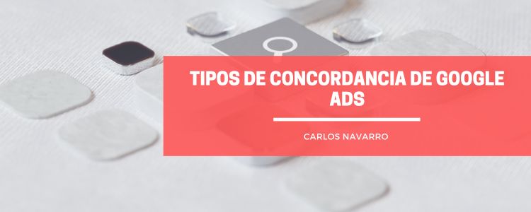 concordancia de google ads